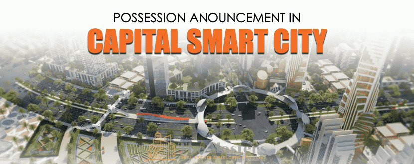POSSESSION ANNOUNCEMENT IN CAPITAL SMART CITY
