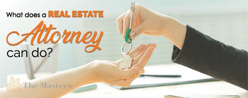What Does a Real Estate Attorney Can Do? 1 What Does a Real Estate Attorney Can Do?