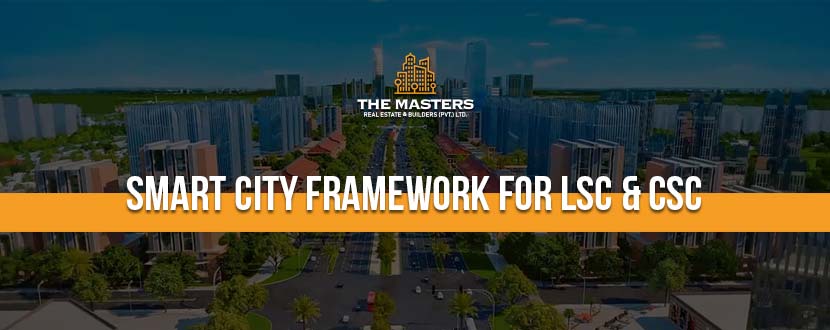 Smart City Framework for LSC & CSC
